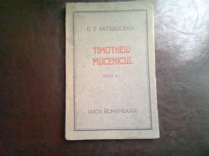 TIMOTHEIU MUCENICUL - DD. PATRASCANU