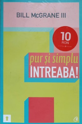 PUR SI SIMPLU INTREABA!-BILL MCGRANE-335488 foto