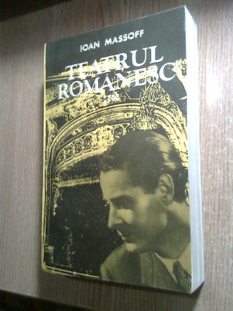 Ioan Massoff - Teatrul romanesc - Privire istorica - Vol. VIII [8]: 1940-1950