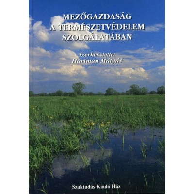 Mezőgazdas&amp;aacute;g a term&amp;eacute;szetv&amp;eacute;delem szolg&amp;aacute;lat&amp;aacute;ban - Hartman M&amp;aacute;ty&amp;aacute;s foto