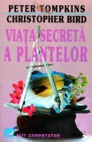 Cumpara ieftin Viata secreta a plantelor - Peter Tompkins (Z202)