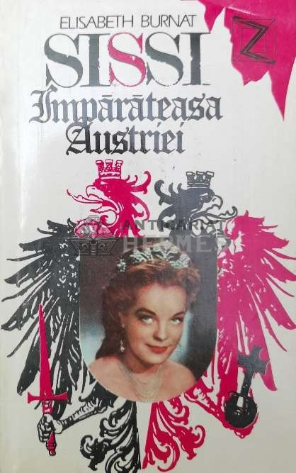 Sissi, imparateasa Austriei - Elisabeth Burnat ($U56)