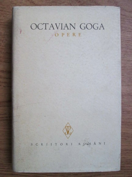 Octavian Goga - Opere volumul 1 (1978, editie cartonata)