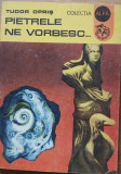 TUDOR OPRIS - PIETRELE NE VORBESC - EDITIA 1973