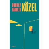 K&ouml;zel - Dobray Sarolta