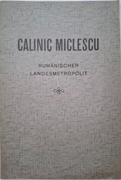 Calinic Miclescu. Rumanischer Landesmetropolit