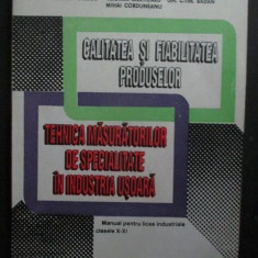 Calitatea si fiabilitatea produselor. Tehnica masuratorilor de specialitate in industria usoara