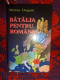 Batalia pentru Romania / dialog pe calea undelor - Mircea Dogaru // 216 pagini