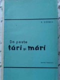 De peste tari si mari - D. Corbea, 1958, Editura Tineretului, Geografie, Carte veche, 124 pagini