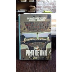 Pilot de linie - General - maior aviator Aurel Raican