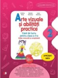 Cumpara ieftin Arte vizuale si abilitati practice. Caiet de lucru pentru clasa a II-a. Editie revizuita si completata/Cristina Rizea, Daniela Stoicescu, Ioana Stoice