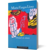 Oraşul şi c&acirc;inii - Mario Vargas Llosa - Editura LibHumanitas