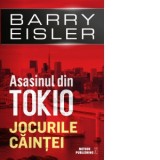 Asasinul din Tokio. Jocurile caintei - Barry Eisler