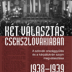 Két választás Csehszlovákiában - A szlovák országgyűlés és a kárpátukrán szojm megválasztása 1938-1939 - Popély Árpád