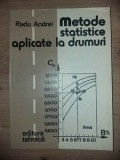 Metode statistice aplicate la drumuri- Radu Andrei