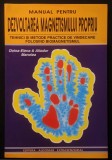 rar Manual Practic pt. DEZVOLTAREA MAGNETISMULUI PROPRIU Tehnici Metode Vindecare Terapie BIOMAGNETISM 240 pag ilustrata / Aliodor Manolea Doina Elena