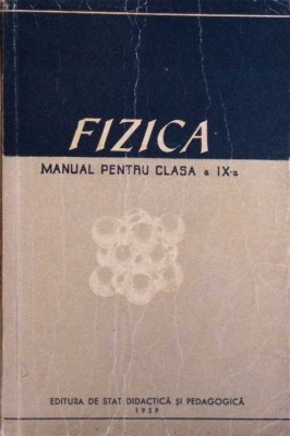 FIZICA, MANUAL PENTRU CLASA A IX-A-N. STANESCU, A. NEGULESCU-275208 foto