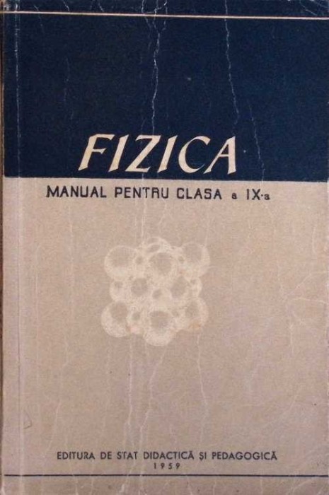 FIZICA, MANUAL PENTRU CLASA A IX-A-N. STANESCU, A. NEGULESCU-275208