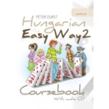 Hungarian the Easy Way 2. - Let&ouml;lthető hanganyaggal - Durst P&eacute;ter