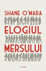Elogiul Mersului, Shane O'Mara - Editura Polirom