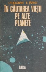 In cautarea vietii pe alte planete &ndash; I. Todoran, E. Taran