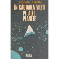 In cautarea vietii pe alte planete &ndash; I. Todoran, E. Taran