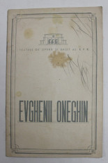 EVGHENII ONEGHIN , SCENE LIRICE IN 3 ACTE de PIOTR ILICI CEAIKOVSKI , libretul de ALEXANDR S. PUSKIN , CAIET PROGRAM , 1958-1959 foto