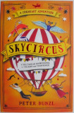 Skycircus. A Spectacular Showstopper of Trockery and Thightropes! - Peter Bunzl
