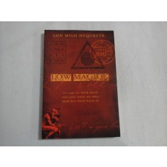 LOW MAGICK - Lon Milo DUQUETTE