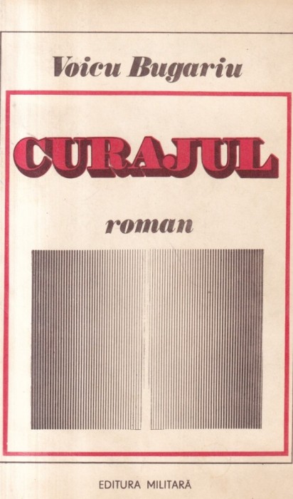 Voicu Bugariu - Curajul