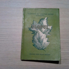 PLOPUL - Koltay Gyorgy - Editura Agro-Silvica, 1956, 220 p.+ XXXII foto