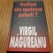 DECLINUL SAU APOTEOZA PUTERII ? - Virgil Magureanu - Editura Rao, 2003, 155 p.