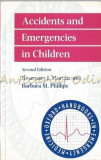 Accidents And Emergencies In Children - Rosemary J. Morton, Barbara M. Phillips