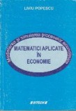 Modelarea si Simularea Proceselor Economice. Matematici Aplicate in Economie