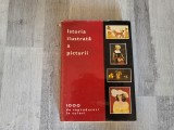 Istoria ilustrata a picturii de la arta rupestra la arta abstracta .1000 de reproduceri in culori