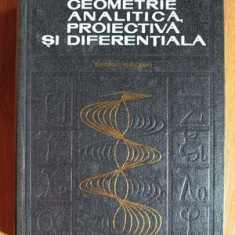 Geometrie analitica, proiectiva si diferentiala- Gh.Vranceanu
