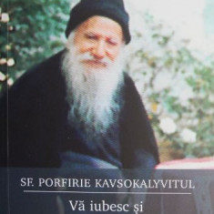 Va iubesc si ma rog pentru toti – Sf. Porfirie Kavsokalyvitul