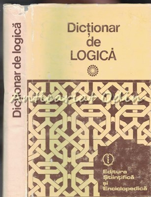 Dictionar De Logica - Gheorghe Enescu foto