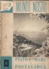 Piatra Mare si Postavarul - Carte veche 1955, Oficiul National de Turism Carpati, Muntii Nostri, 24 pagini, stare buna