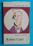 Dumitru Dinulescu &ndash; Robert Calul ( volum debut )