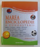 MAREA ENCICLOPEDIE A CUNOASTERII de MILES KELLY , 2008