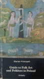 Guide to Folk Art and Folklore in Poland - Marian Pokropek