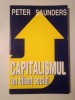 Peter Saunders - Capitalismul: un bilanț social