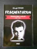 GHEORGHE TOMOZEI - FRAGMENTARIUM * MANUSCRISE, ARTICOLE (`91-`93)