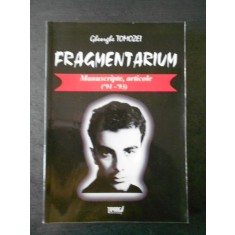 GHEORGHE TOMOZEI - FRAGMENTARIUM * MANUSCRISE, ARTICOLE (`91-`93)