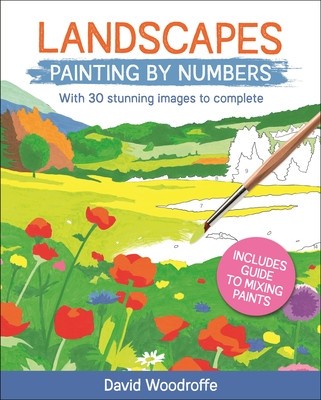Landscapes Painting by Numbers: With 30 Stunning Images to Complete. Includes Guide to Mixing Paints foto