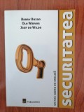 Barry Buzan/Ole Waever/Jaap de Wilde, Securitatea - un nou cadru de analiză