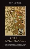 Cei iubiți nu mor niciodată - Paperback brosat - Rosa Montero - RAO