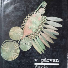 DACIA. CIVILIZATIILE ANTICE DIN TARILE CARPATO-DANUBIENE-VASILE PARVAN