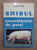 Ghidul crescătorului de porci - Dinu Ion, Coral Sanivet, 2001, 127 pagini - Zootehnie